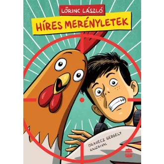 Híres merényletek - Lőrinc László
