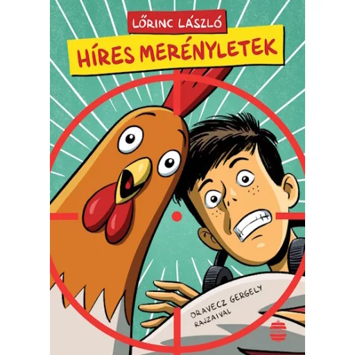 Híres merényletek - Lőrinc László