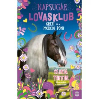   Napsugár Lovasklub 3. - Gréti és a morcos póni - Olivia Tuffin