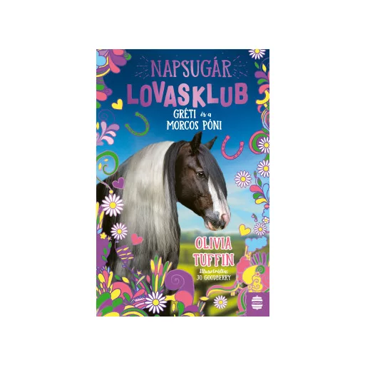 Napsugár Lovasklub 3. - Gréti és a morcos póni - Olivia Tuffin