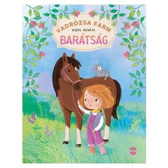 Vadrózsa farm 1. - Barátság - Rippl Renáta