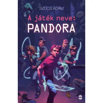 A játék neve: Pandora - Szűcs Ádám