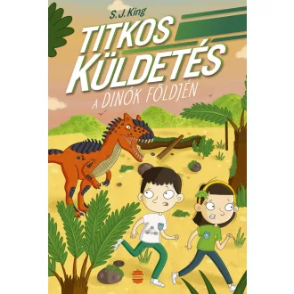 Titkos küldetés a dinók földjén - S. J. King