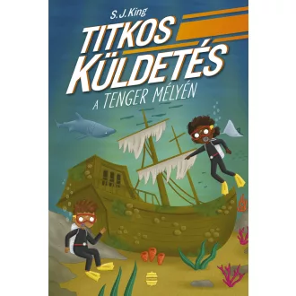 Titkos küldetés a tenger mélyén - S. J. King