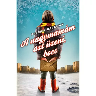   A nagymamám azt üzeni, bocs - Fredrik Backman (új kiadás)
