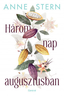 Három nap augusztusban - Anne Stern