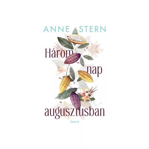 Három nap augusztusban - Anne Stern