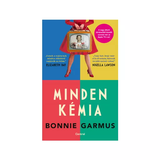 Minden kémia (éldekorált) - Bonnie Garmus
