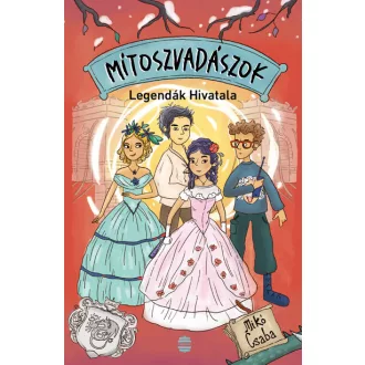 Mítoszvadászok 3. - Legendák Hivatala - Mikó Csaba