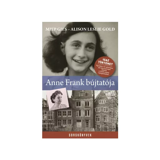 Anne Frank bújtatója - Miep Gies - Alison Leslie Gold