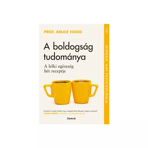 A boldogság tudománya - Prof. Bruce Hood