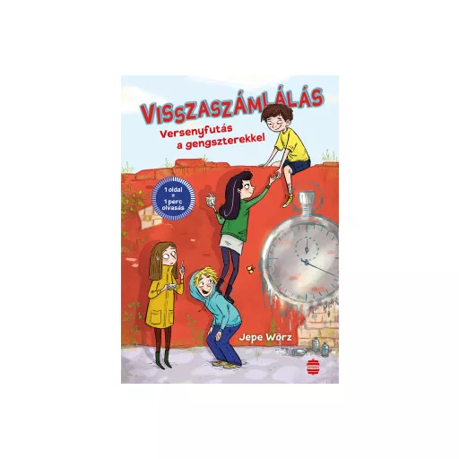 Visszaszámlálás - Versenyfutás a gengszterekkel - Jepe Wörz