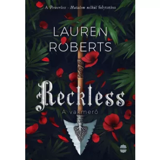   Reckless - A vakmerő (Különleges kiadás) - Lauren Roberts
