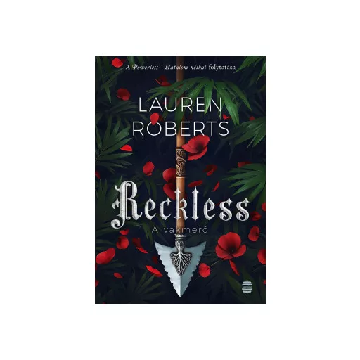 Reckless - A vakmerő (Különleges kiadás) - Lauren Roberts