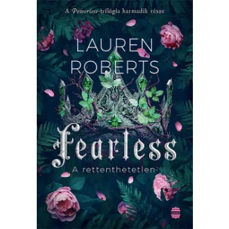 Fearless - A rettenthetetlen (Éldekorált) - Lauren Roberts