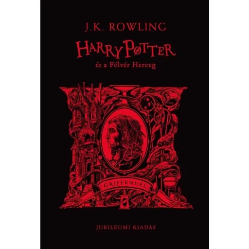 Harry Potter és a Félvér Herceg - Griffendéles kiadás - J. K. Rowling
