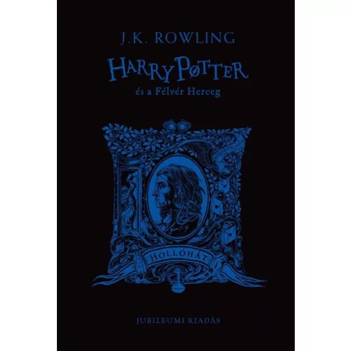 Harry Potter és a Félvér Herceg - Hollóhátas kiadás - J. K. Rowling