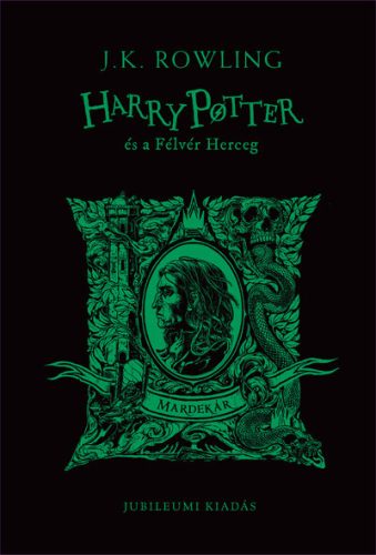 Harry Potter és a Félvér Herceg - Mardekáros kiadás - J. K. Rowling