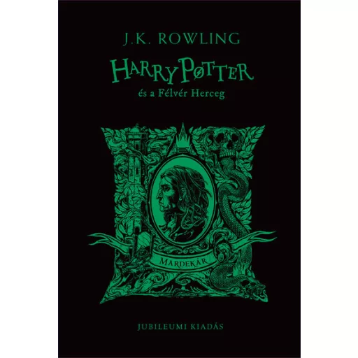 Harry Potter és a Félvér Herceg - Mardekáros kiadás - J. K. Rowling