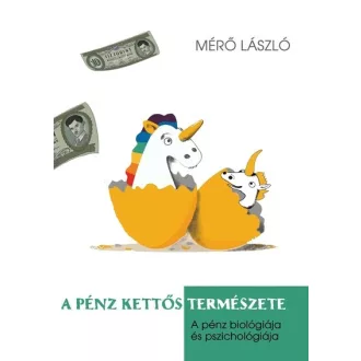 A pénz kettős természete - Mérő László