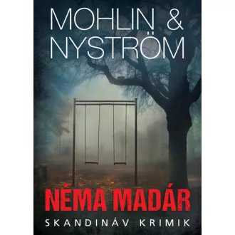 Néma madár - Peter Mohlin - Peter Nyström