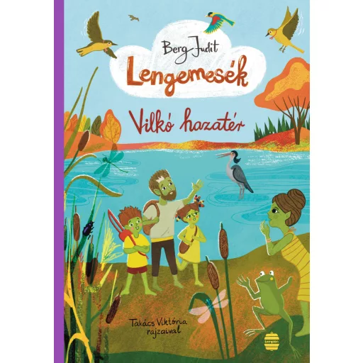 Lengemesék 7. - Vilkó hazatér - Berg Judit