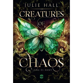  Creatures of Chaos - Láng és árny (Éldekorált) - Julie Hall