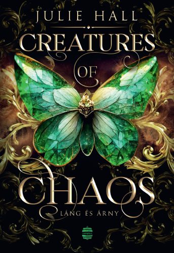 Creatures of Chaos - Láng és árny (Éldekorált) - Julie Hall