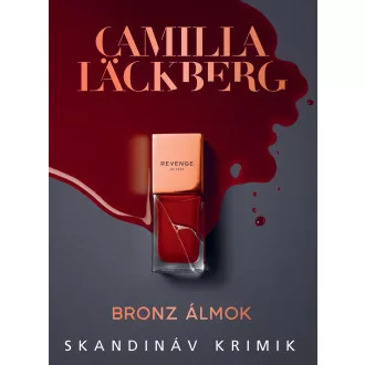 Bronz álmok - Camilla Lackberg