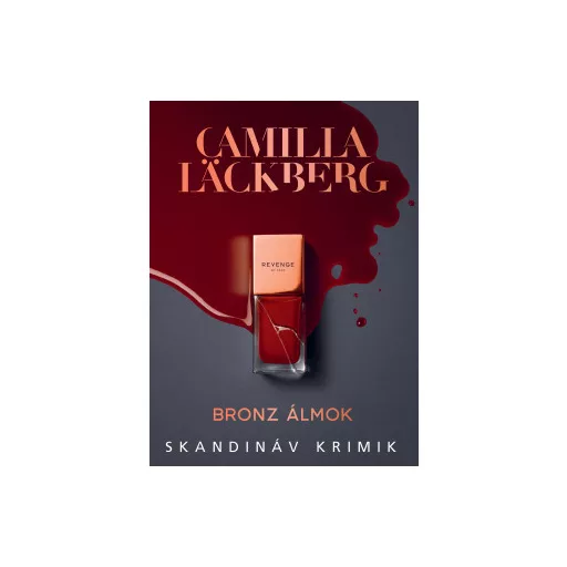 Bronz álmok - Camilla Lackberg
