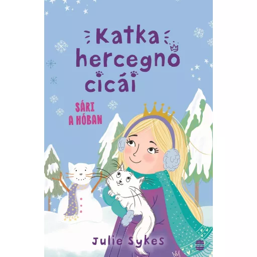 Katka hercegnő cicái 3. - Sári a hóban - Julie Sykes