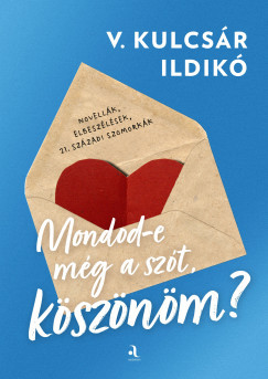 Mondod-e még a szót, köszönöm? - V. Kulcsár Ildikó
