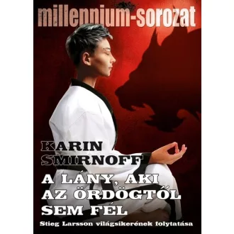 A lány, aki az ördögtől sem fél - Karin Smirnoff