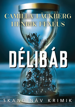 Délibáb - Camilla Läckberg - Henrik Fexeus