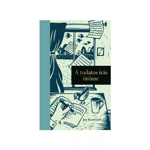 A tudatos írás öröme - Joy Kenward