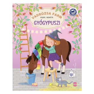 Vadrózsa farm 3. - Gyógypuszi - Rippl Renáta