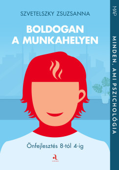 Boldogan a munkahelyen - Szvetelszky Zsuzsanna