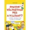 Hogyan változtasd meg a világot? - Sarah Welk
