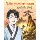 Min mester inasa (Új kiadás) - Linda Sue Park