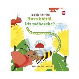 Hova bújtál, kis méhecske? - Sam Taplin