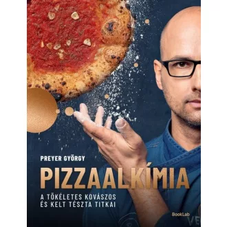 Pizzaalkímia - Preyer György