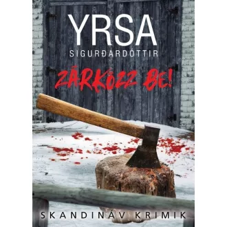 Zárkózz be! - Yrsa Sigurdardóttí