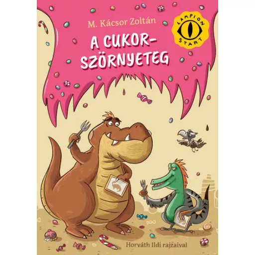 A cukorszörnyeteg - M. Kácsor Zoltán