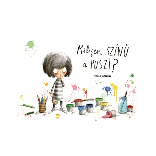 Milyen színű a puszi? - Rocio Bonilla