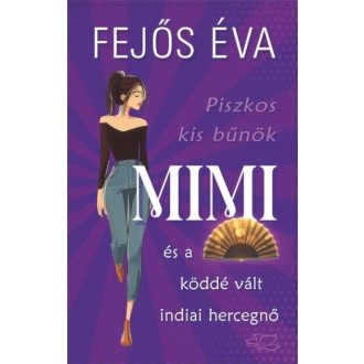 Mimi és a köddé vált indiai hercegnő - Fejős Éva