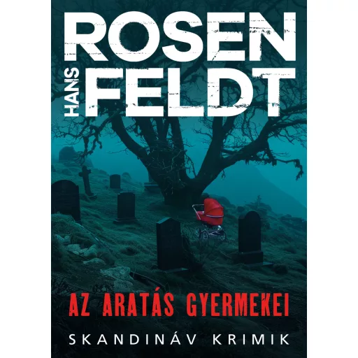 Az aratás gyermekei - Hans Rosenfeldt