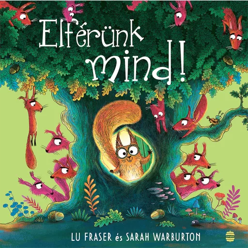 Elférünk mind! - Lu Fraser, Sarah Warburton