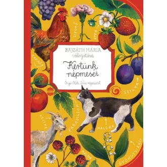 Kertünk népmeséi - Bajzáth Mária