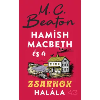 Hamish Macbeth és a zsarnok halála - M. C. Beaton