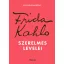 Frida Kahlo szerelmes levelei - Suzanne Barbezat